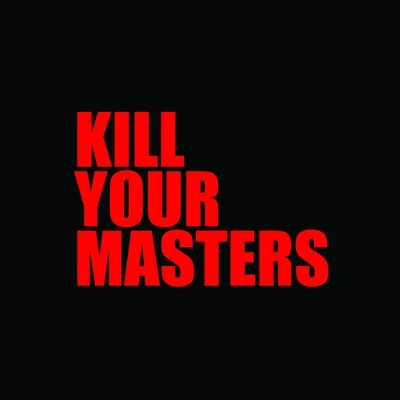 Kill Your Masters 專輯 Run The Jewels