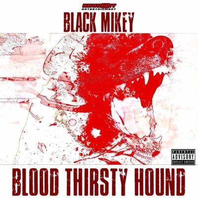 Blood Thirsty Hound 专辑 rock/Black Mikey/DMiller/Mack Poopie