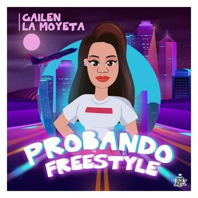 Gailen La Moyeta Probando Freestyle