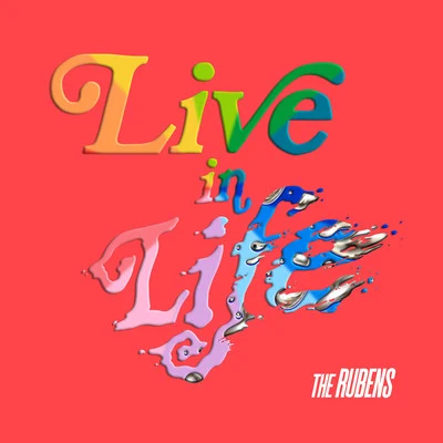 The Rubens Live In Life (Remixes)