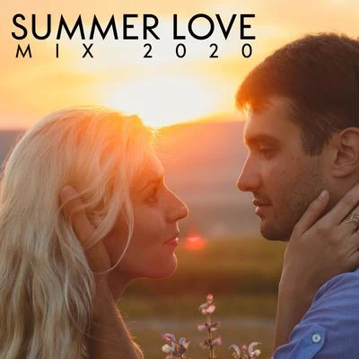 Summer Love Mix 2020 - Chillout Relax Romantic Music 專輯 New Chill Out Music/Mega Chillout – Summer Hits 2017/Chillout Lounge Relax/Dance/Lounge