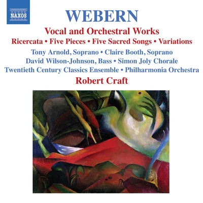 WEBERN, A.: Vocal and Orchestral Works - 5 Pieces5 Sacred SongsVariationsBach-Musical Offering: Ricercar (Craft) (Webern, Vol. 2) 專輯 Robert Craft