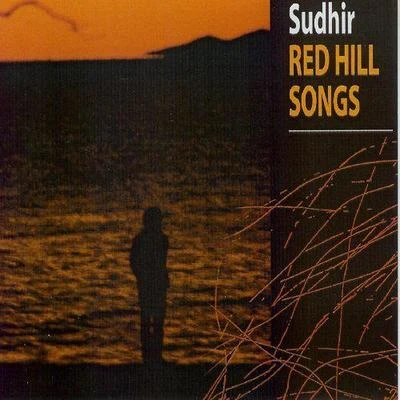 Red Hill Songs 专辑 Sudhir/Sunita