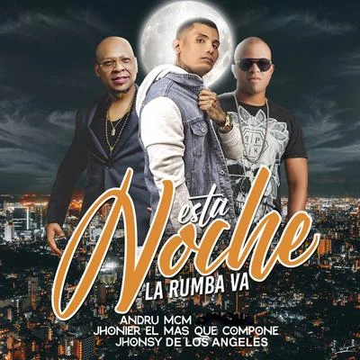 Esta Noche la Rumba Va 專輯 Jhonier El Mas Que Compone