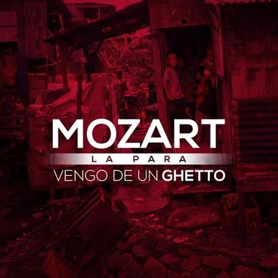 Vengo De Un Ghetto 專輯 Mozart La para/Danny Romero/Lérica