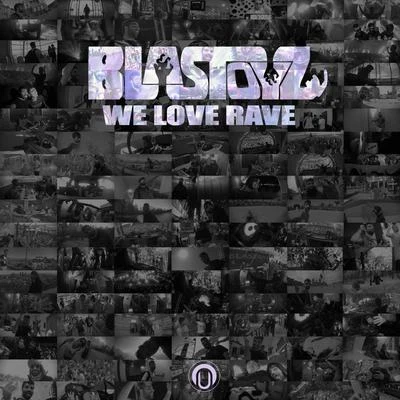 We Love Rave 專輯 Blastoyz/Dimibo/Kill The Noise/Seven Lions/Wooli