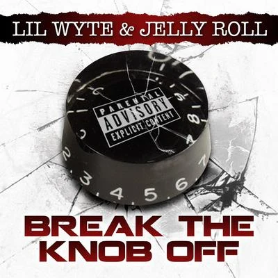 Break the Knob Off - Single 專輯 Lil Wyte/Dat Dozier