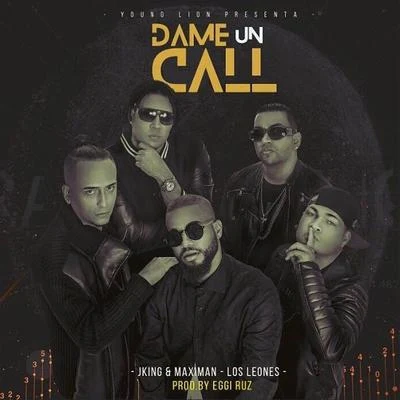 J-King y MaximanReykonDayme y El High Dame un Call