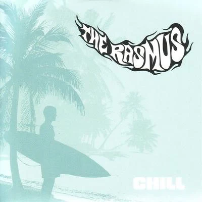 Chill 专辑 The Rasmus