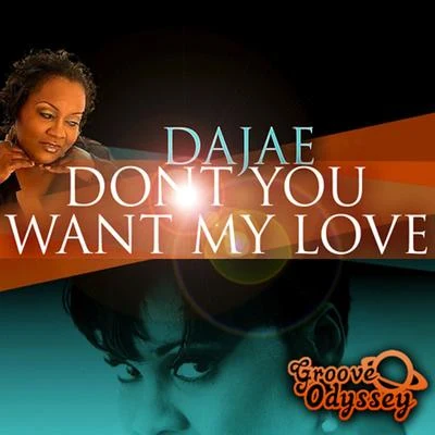 Dont You Want My Love 專輯 Dajae/Bernard Badie