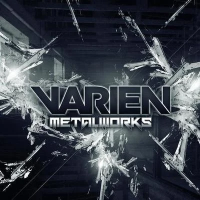 Metalworks 專輯 Varien