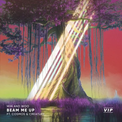 Win and WooCosmos & Creature Beam Me Up (VIP)