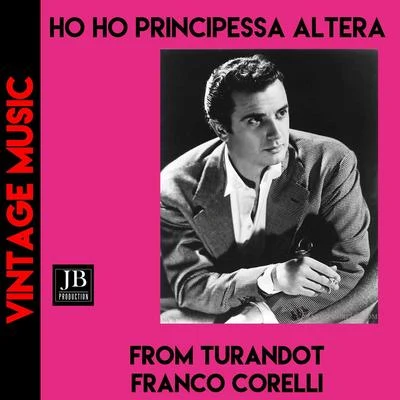 No no principessa altera.. (From "Turandot") 專輯 Italian Radio Symphony Orchestra/Alfred Simonetto/Franco Corelli/Giuseppe Verdi/Arturo Basile