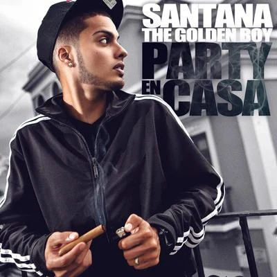 Party en Casa 專輯 Santana the Golden Boy