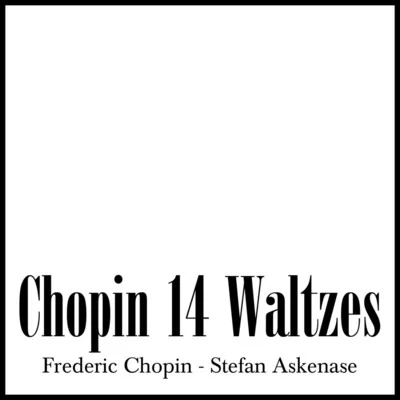 Stefan Askenase Chopin: 14 Waltzes