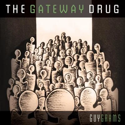 The Gateway Drug 專輯 Ice Lord/Guy Grams