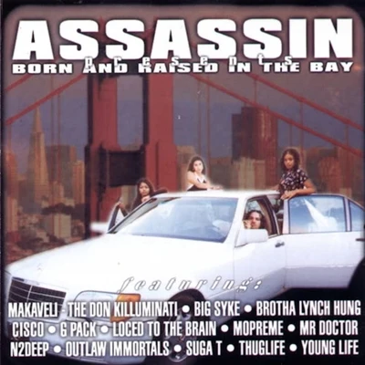 Born And Raised In The Bay 專輯 DJ King Assassin