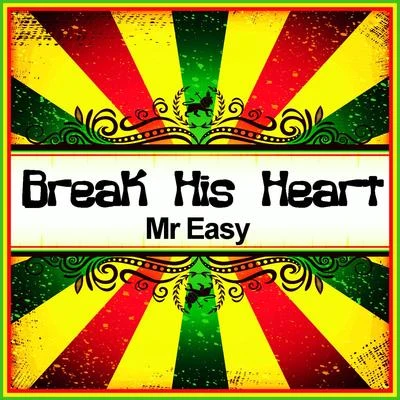 Break His Heart (Ringtone) 專輯 Mr Easy