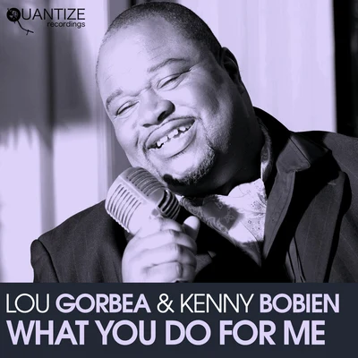 What You Do for Me 专辑 Lou Gorbea/Jose Burgos