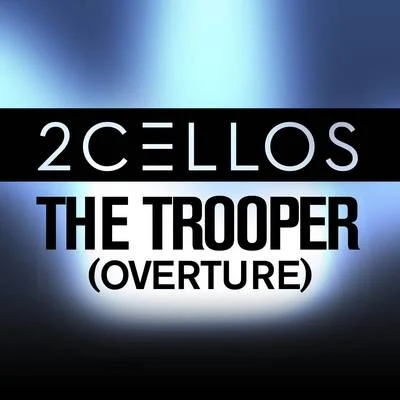 The Trooper (Overture) 专辑 2Cellos