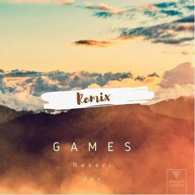 Games (Aladin Remix) [Nexeri Edit] 專輯 Nexeri/Will Church