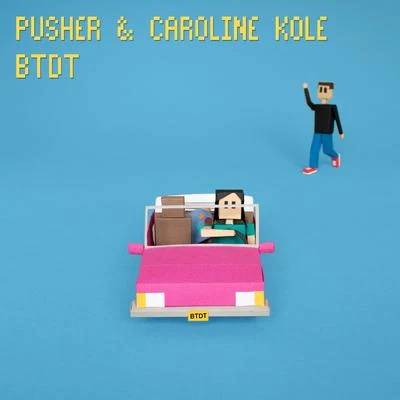 BTDT 專輯 Caroline Kole/Jake Neumar