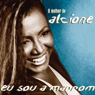 Eu Sou A Marron - O Melhor De Alcione 專輯 Alcione