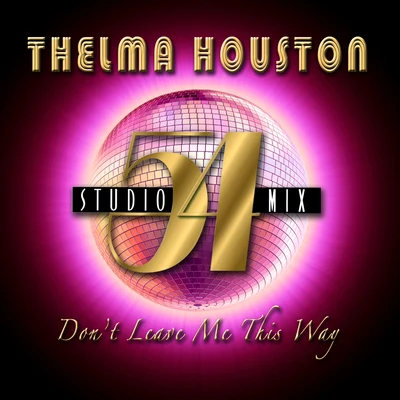 Dont Leave Me This Way (Studio 54 Mix) 專輯 Thelma Houston