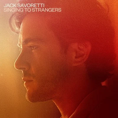 Jack Savoretti Singing to Strangers