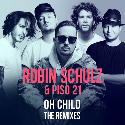 Oh Child (The Remixes) 專輯 Piso 21