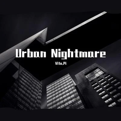 Urban Nightmare 專輯 Vito.Pi