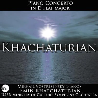 Khachaturian: Piano Concerto in D Flat Major 專輯 USSR Ministry of Culture Symphony Orchestra/Gennady Rozhdestvensky/USSR State TV and Radio Symphony Orchestra