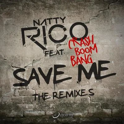 Natty Rico Save Me (The Remixes)