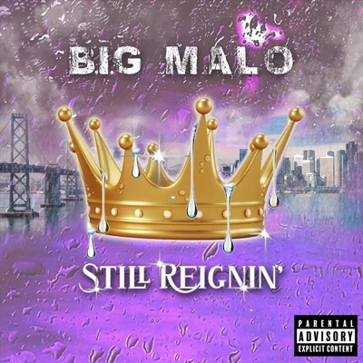 Still Reignin 專輯 B.I.G. Malo/Rydah J. Klyde/Jamhari De Trinijam