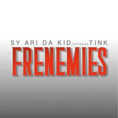 Frenemies 專輯 Sy Ari Da Kid