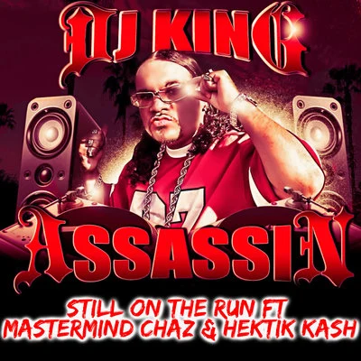 Still On The Run 專輯 DJ King Assassin