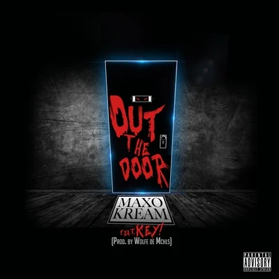 Maxo KreamXavier WulfJoey Fatts Out The Door (feat. KEY!) - Single