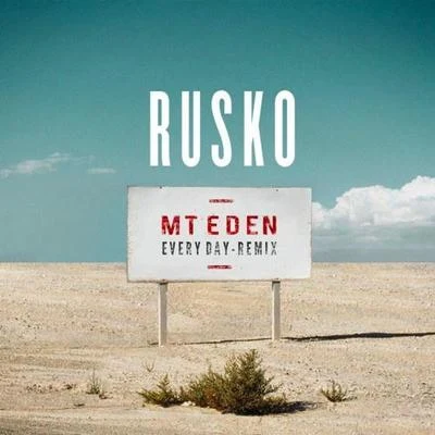 Everyday (Mt.Eden Remix) 專輯 Rusko