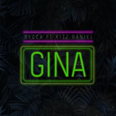 Gina (feat. Kizz Daniel) 專輯 Kizz Daniel