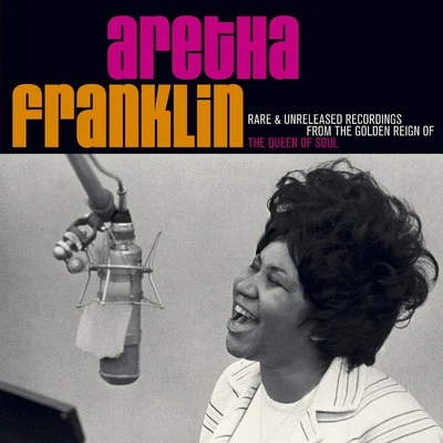 Rare & Unreleased Recordings From The Golden Reign Of The Queen Of Soul 專輯 Aretha Franklin/Otis Redding/Luther Vandross/Sergio Mendes/Alain Clark