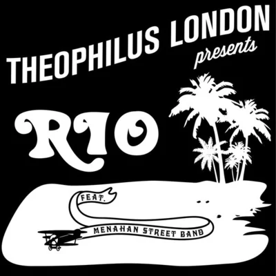 Rio (feat. Menahan Street Band) - Single 專輯 Theophilus London