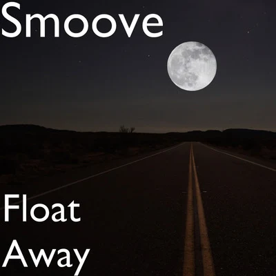 Float Away 专辑 smoove/AXUMUS/ZURC/ARCHIE SOL