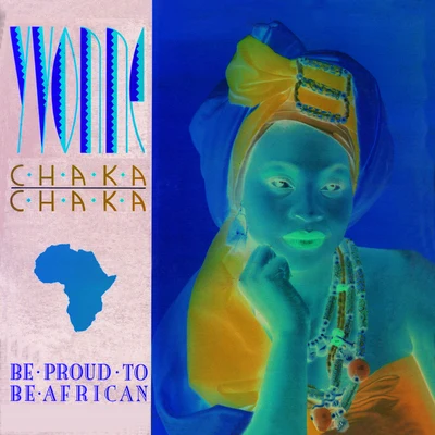 Be Proud To Be African 專輯 Yvonne Chaka Chaka