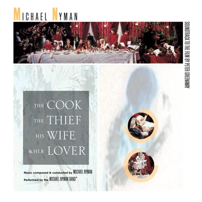 The Cook, The Thief, His Wife And Her Lover: Music From The Motion Picture 專輯 Michael Nyman/ELBOSCO/Chi Mai/Theme From The Mission/Tubular Bells Part 1 Edit)