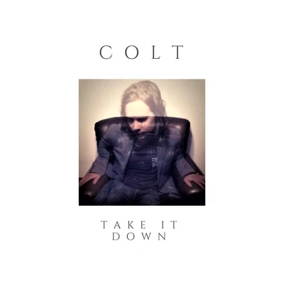 Take It Down 專輯 Colt