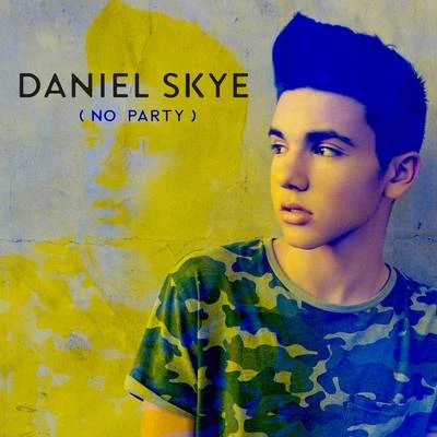 No Party 专辑 Baby Ariel/Daniel Skye