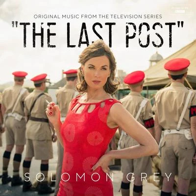 The Last Post (Music From The Original TV Series) 專輯 Solomon Grey/Dusky/Instrumental Club/PBR Streetgang/Yotto