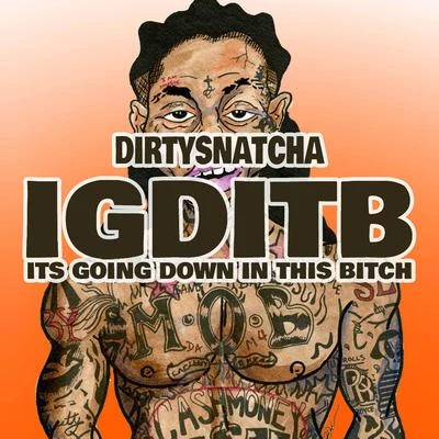 IGDITB 專輯 DirtySnatcha