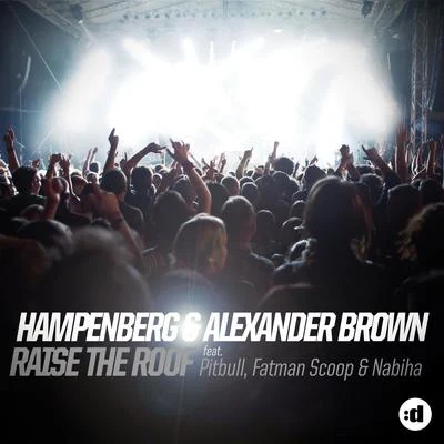 raise the roof (feat. pit bull, fat man scoop NA比ha) (remixes) 專輯 Hampenberg/Alexander Brown