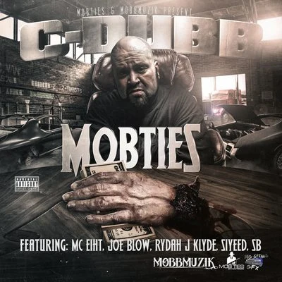 Mobties 專輯 C-Dubb/Mozzy/Novelty Rapps/DJ THMC/First Degree the D.E.